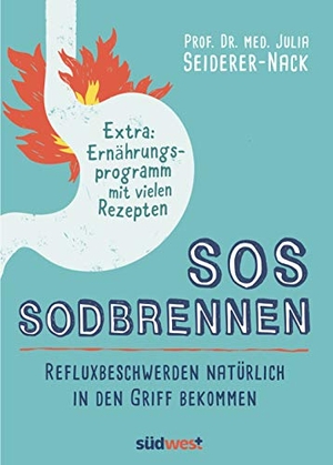 Seiderer-Nack, Julia. SOS Sodbrennen - Refluxbeschwerden natürlich in den Griff bekommen - Extra:Ernährungsprogramm mit vielen Rezepten. Suedwest Verlag, 2020.