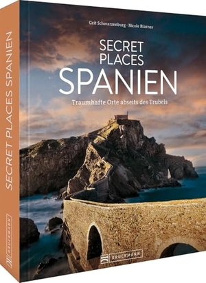 Biarnes, Nicole / Grit Schwarzenburg. Secret Places Spanien - Traumhafte Orte abseits des Trubels. Bruckmann Verlag GmbH, 2023.