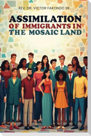 Assimilation of Immigrants In The Mosaic Land