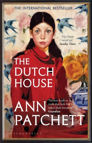 Patchett, Ann. The Dutch House. Bloomsbury UK, 2020.