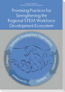Promising Practices for Strengthening the Regional Stem Workforce Development Ecosystem