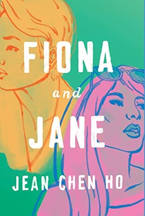 Ho, Jean Chen. Fiona and Jane. THORNDIKE PR, 2022.