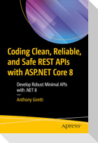 Coding Clean, Reliable, and Safe REST APIs with ASP.NET Core 8