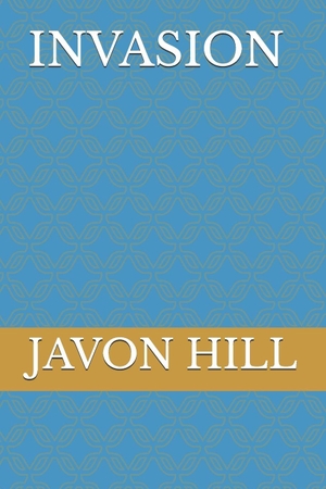 Hill. INVASION. Independently published, 2025.