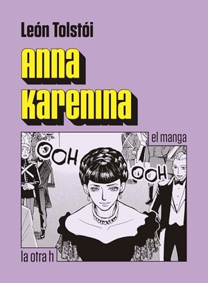 Tolstoi, León. Anna Karenina, El manga. La Otra H, 2017.