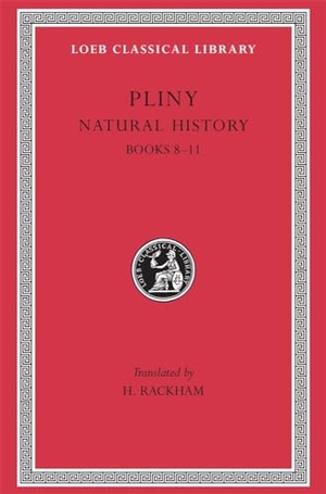 Pliny. Natural History, Volume III - Books 8-11. Harvard University Press, 1940.