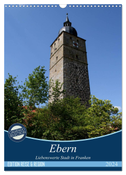 Ebern - Liebenswerte Stadt in Franken (Wandkalender 2024 DIN A3 hoch), CALVENDO Monatskalender