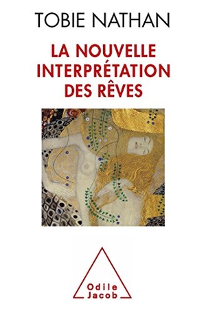 Nathan, Tobie. New Interpretation of Dreams / La Nouvelle Interprétation des rêves. Odile Jacob, 2011.