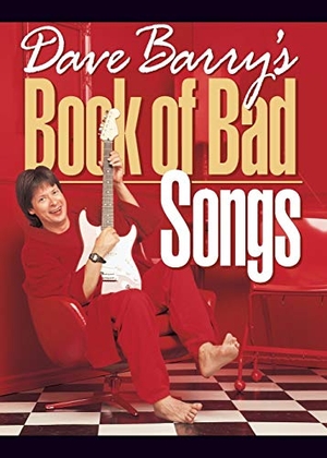 Barry, Dave. Dave Barry's Book of Bad Songs. Andrews McMeel Publishing, 2000.