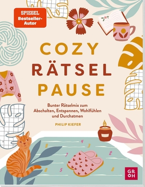 Kiefer, Philip. Cozy Rätselpause - Bunter Rätselmix zum Entspannen, Wohlfühlen und Durchatmen | Gehirnjogging, Logikrätsel, IQ-Rätsel für Erwachsene. Groh Verlag, 2026.