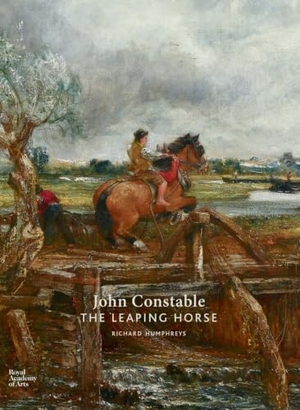 Humphreys, Richard. John Constable - The Leaping Horse. ACC Art Books - IPSUK, 2018.
