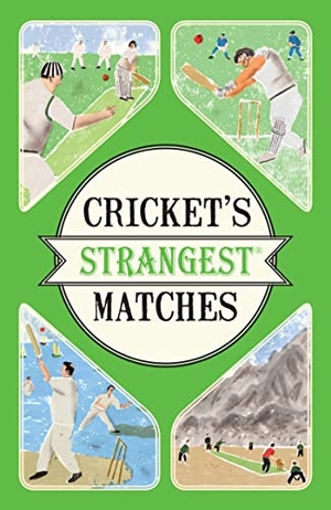 Ward, Andrew. Cricket's Strangest Matches - Extraordinary but true stories from over a century of cricket. HarperCollins Publishers, 2016.