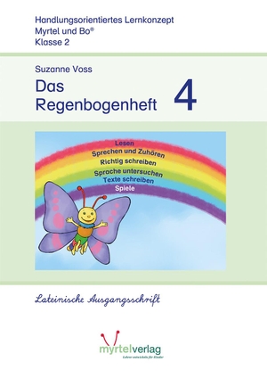 Voss, Suzanne. Das Regenbogenheft 4. Lateinische Ausgangsschrift. Myrtel Verlag GmbH&Co.KG, 2020.