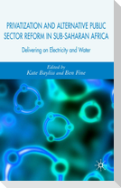 Privatization and Alternative Public Sector Reform in Sub-Saharan Africa