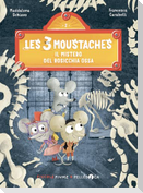 Il mistero del rosicchia ossa. Les 3 moustaches