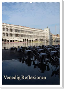 Venedig Reflexionen (Wandkalender 2024 DIN A2 hoch), CALVENDO Monatskalender