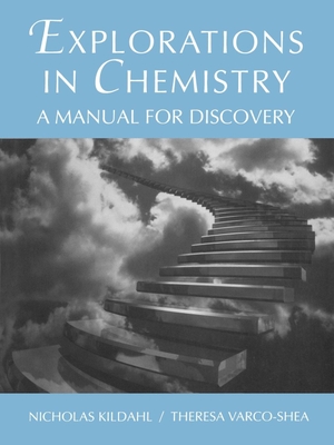 Kildahl, Nicholas / Kildahl et al. Explorations in Chemistry - A Manual for Discovery. John Wiley & Sons, 1995.
