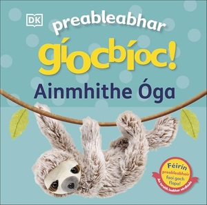 Dk. Preableabhar giocbioc! Ainmhithe Oga (Pop-Up Peekaboo! Baby Animals). Dorling Kindersley Ltd, 2026.