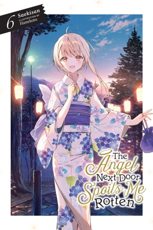 Saekisan. The Angel Next Door Spoils Me Rotten, Vol. 6 (Light Novel). Yen Press, 2024.