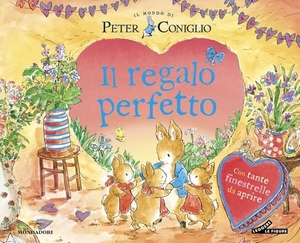 Potter, Beatrix. Il regalo perfetto. Il mondo di Peter Coniglio. Mondadori, 2026.