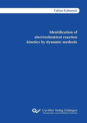 Kubannek, Fabian. Identification of electrochemical reaction kinetics by dynamic methods. Cuvillier, 2019.