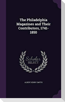 The Philadelphia Magazines and Their Contributors, 1741-1850
