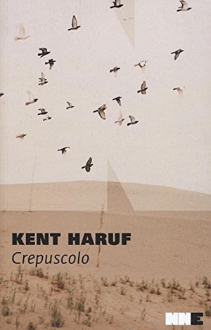 Haruf, Kent. Crepuscolo. NN Editore, 2016.