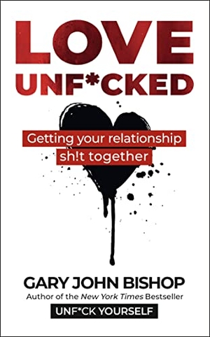 Bishop, Gary John. Love Unf*cked. Hodder & Stoughton, 2022.