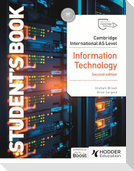 Cambridge International AS Level Information Technology Student's Book Second Edition