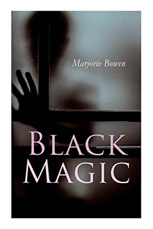 Bowen, Marjorie. Black Magic. e-artnow, 2022.