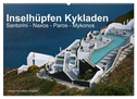 Inselhüpfen Kykladen Santorini - Naxos - Paros - Mykonos (Wandkalender 2025 DIN A2 quer), CALVENDO Monatskalender