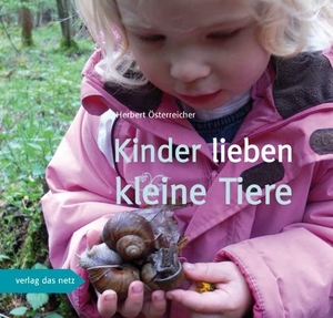 Österreicher, Herbert. Kinder lieben kleine Tiere - Eine Anleitung zum Kennenlernen von Kleinlebewesen - mit einer herausnehmbaren Bestimmungshilfe. verlag das netz, 2011.