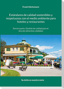 Estándares de calidad sostenibles y respetuosos con el medio ambiente para hoteles y restaurantes