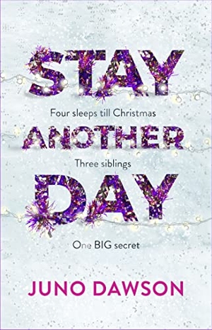 Dawson, Juno. Stay Another Day - The Christmas Romance from the Sunday Times Bestseller. Yen Press, 2021.