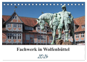 Fachwerk in Wolfenbüttel (Tischkalender 2024 DIN A5 quer), CALVENDO Monatskalender