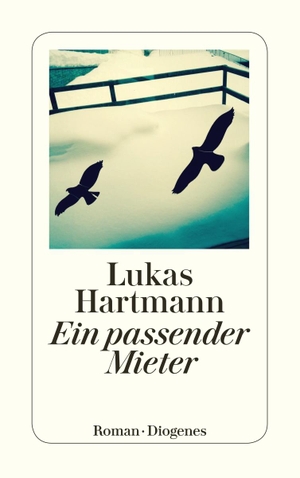 Lukas Hartmann. Ein passender Mieter. Diogenes, 2017.