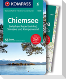KOMPASS Wanderführer Chiemsee, Zwischen Rupertiwinkel, Simssee und Kampenwand, 55 Touren mit Extra-Tourenkarte