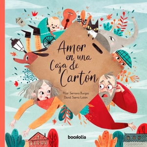 Serrano Burgos, Pilar / David Sierra Listón. Amor en una caja de cartón. Bookolia, S.L., 2018.