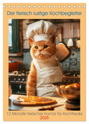 Der tierisch lustige Kochbegleiter (Tischkalender 2025 DIN A5 hoch), CALVENDO Monatskalender