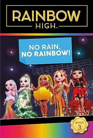 Foxe, Steve. Rainbow High: No Rain, No Rainbow!. HarperCollins, 2024.
