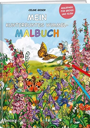Geser, Celine. Mein kunterbuntes Wimmel-Malbuch. Weber Verlag, 2023.