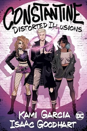 Garcia, Kami. Constantine - Distorted Illusions. DC Comics - IWUK, 2022.