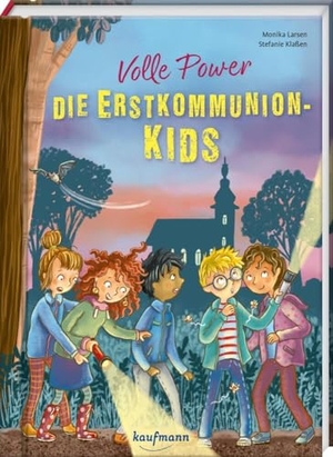 Larsen, Monika. Volle Power - Die Erstkommunionkids. Kaufmann Ernst Vlg GmbH, 2019.