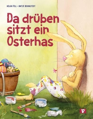 Fell, Helga. Da drüben sitzt ein Osterhas'. Bilderbuch - Lustiges Kinderbuch zum Osterfest: Reimgeschichte für Kindergartenkinder über einen großzügigen Hasen. Bilderbuch zum Zahlen lernen mit Kindern ab 3 Jahren. Don Bosco Medien GmbH, 2026.