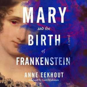 Eekhout, Anne. Mary and the Birth of Frankenstein. HarperCollins, 2023.