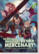 The Strange Adventure of a Broke Mercenary (Light Novel) Vol. 5