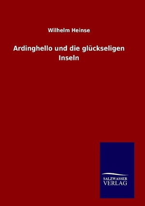 Heinse, Wilhelm. Ardinghello und die glückseligen Inseln. Outlook, 2015.