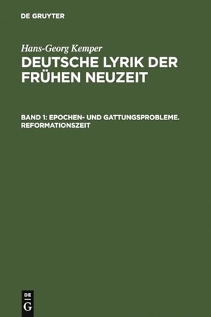 Kemper, Hans-Georg. Epochen- und Gattungsprobleme. Reformationszeit. De Gruyter, 1991.
