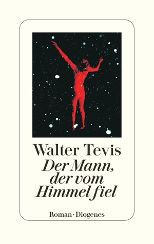 Tevis, Walter. Der Mann, der vom Himmel fiel. Diogenes Verlag AG, 2022.