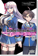 The Demon Sword Master of Excalibur Academy, Vol. 10 (Manga)